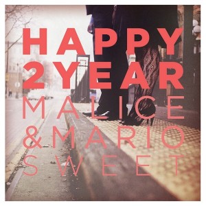 Malice & Mario Sweet - "Happy 2 Year EP" - 2011